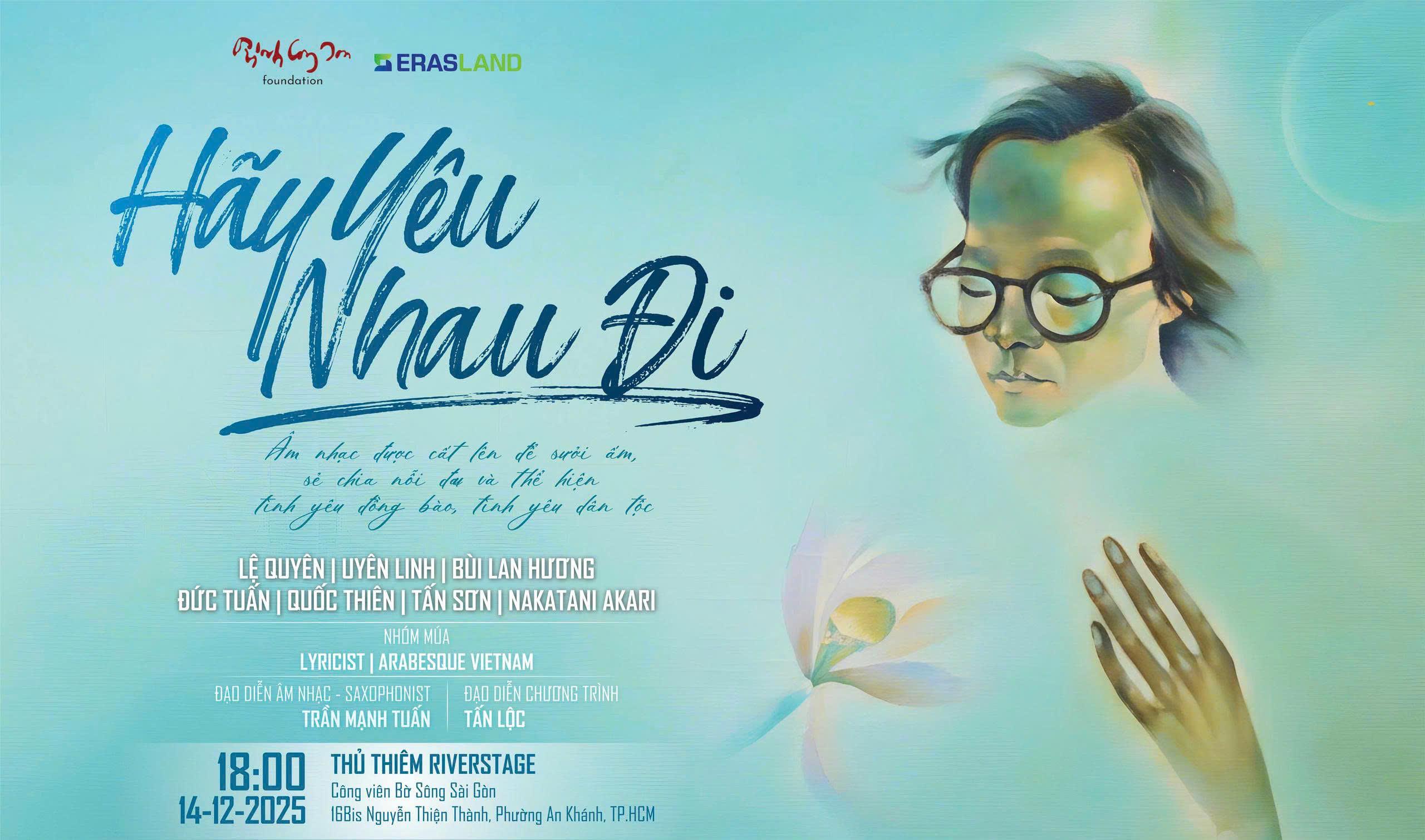 ERAS LAND – ĐỒNG HÀNH CÙNG DI SẢN TRỊNH CÔNG SƠN, LAN TỎA TINH THẦN SỐNG TINH TẾ VÀ GIÀU NHÂN ÁI